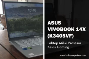 ASUS Vivobook 14X (K3405VF) Labtop Miliki Prosesor Kelas Gaming