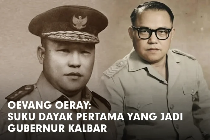Oevang Oeray: Suku Dayak Pertama yang Jadi Gubernur Kalbar